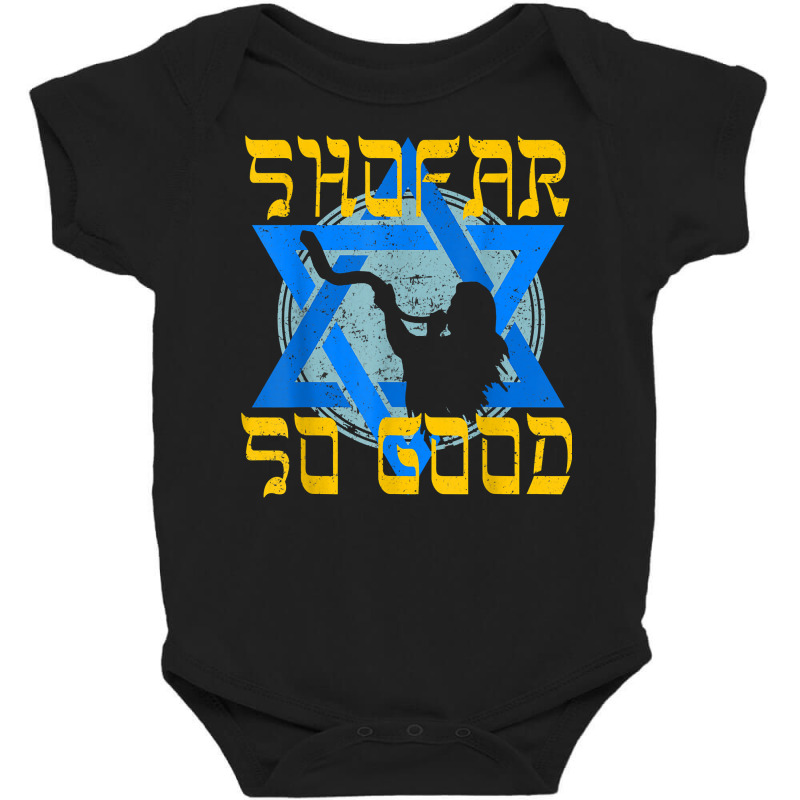 Shofar So Good Shirt Rosh Hashanah Jewish New Year T Shirt Baby Bodysuit | Artistshot