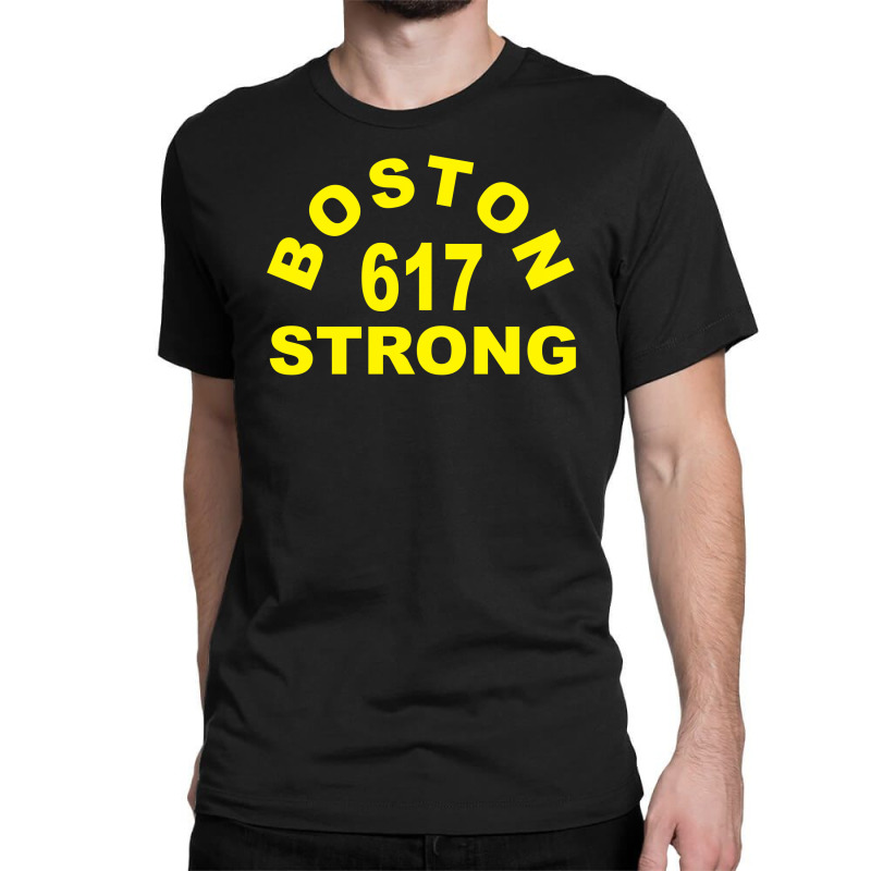 Custom Boston 617 Strong Classic T-shirt By Yoseptees - Artistshot
