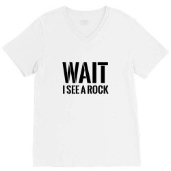 wait, i see a rock black V-Neck Tee | Artistshot
