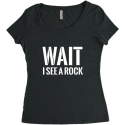 wait, i see a rock white Women's Triblend Scoop T-shirt | Artistshot