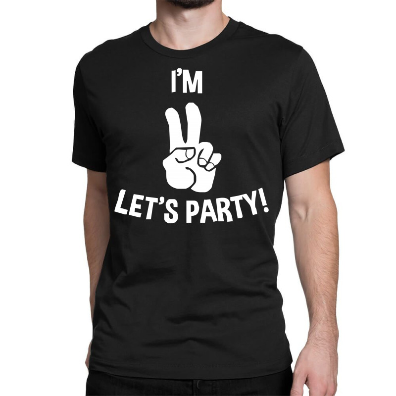 I'm Two Let's Party Classic T-shirt | Artistshot