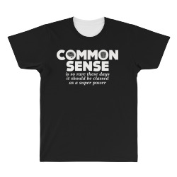 common sense is so rare these days All Over Men's T-shirt | Artistshot