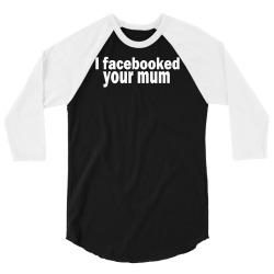 facebooked for mum 3/4 Sleeve Shirt | Artistshot