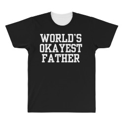 father okayest All Over Men's T-shirt | Artistshot