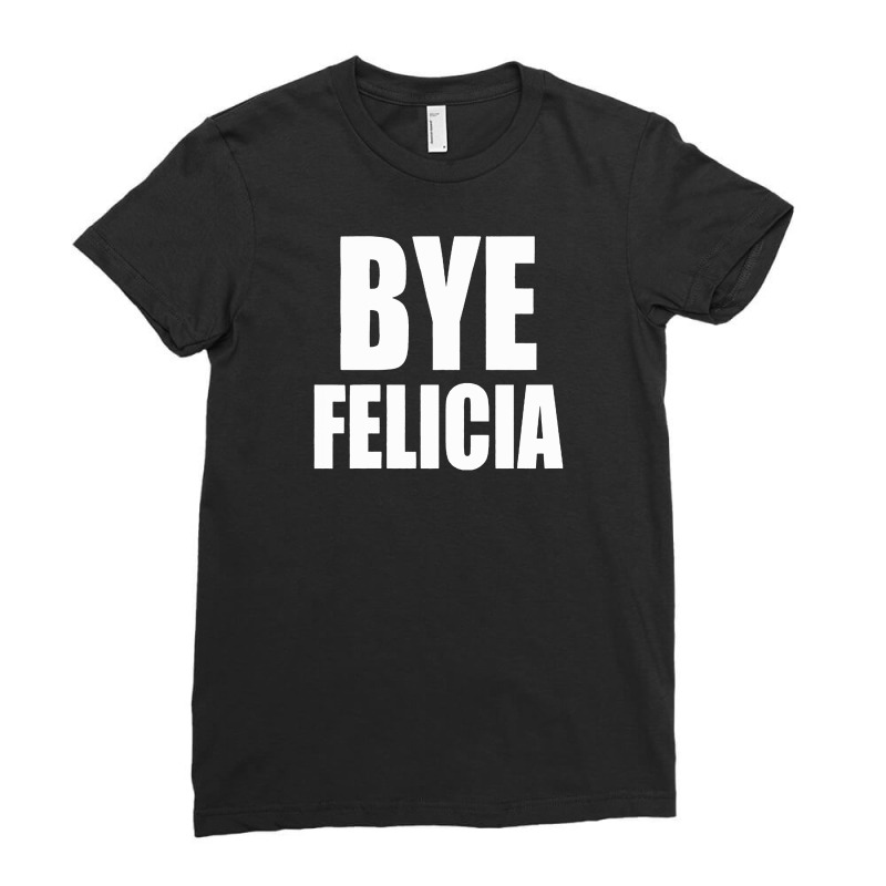 Felicia Bye Ladies Fitted T-shirt | Artistshot