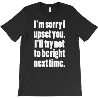 For Being Right Nexs Time T-shirt | Artistshot