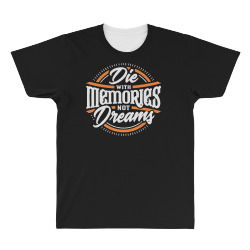 die with memores not dreams All Over Men's T-shirt | Artistshot