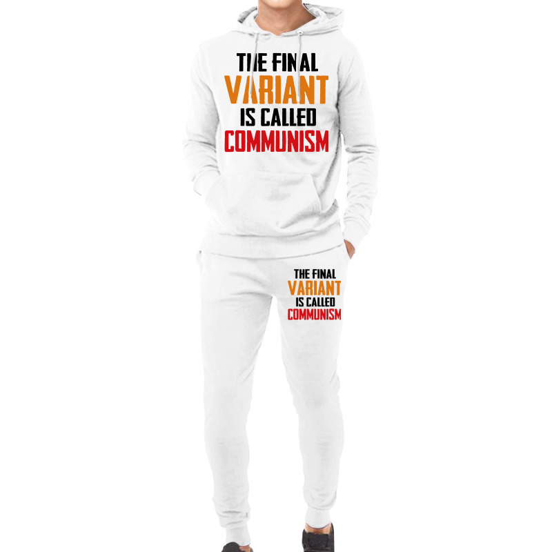 Quote The Final Variant Is Called Communism Hoodie & Jogger set by OMG Shirt | Artistshot