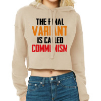 Quote The Final Variant Is Called Communism Cropped Hoodie | Artistshot