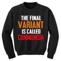 Quote The Final Variant Is Called Communism Youth Sweatshirt | Artistshot