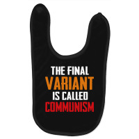 Quote The Final Variant Is Called Communism Baby Bibs | Artistshot