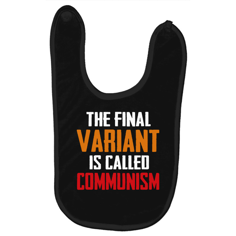 Quote The Final Variant Is Called Communism Baby Bibs by OMG Shirt | Artistshot