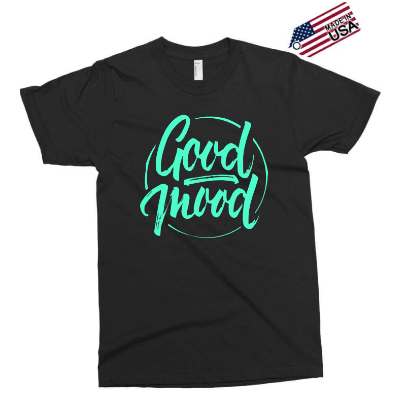 Good Mood Exclusive T-shirt | Artistshot