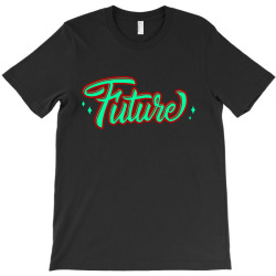 future T-Shirt | Artistshot