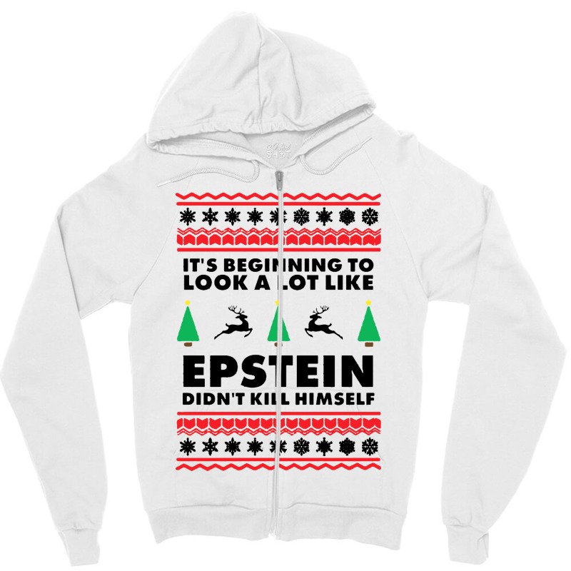 Epstein Didnt Kill Himself Christmas Zipper Hoodie | Artistshot