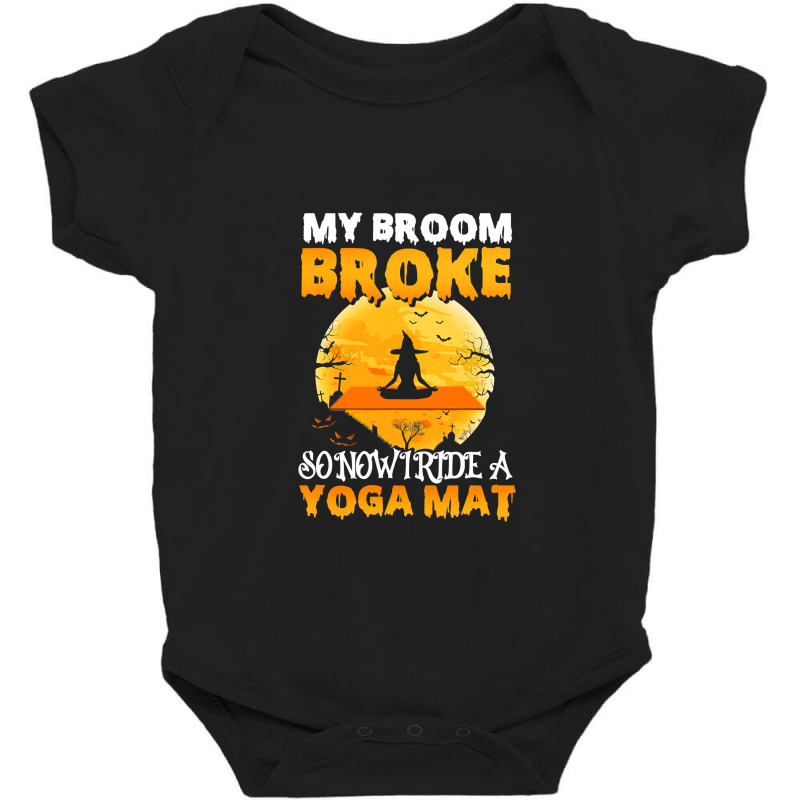 My Broom Broke So Now I Ride A Yoga Mat Witch Namaste T Shirt Copy Cop Baby Bodysuit | Artistshot