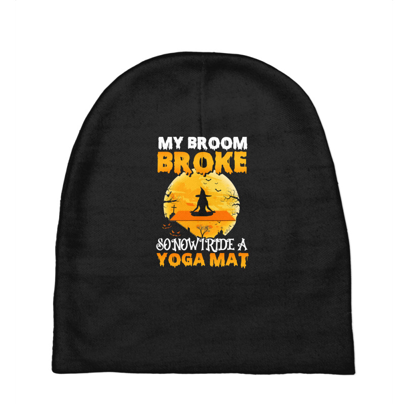 My Broom Broke So Now I Ride A Yoga Mat Witch Namaste T Shirt Copy Cop Baby Beanies | Artistshot