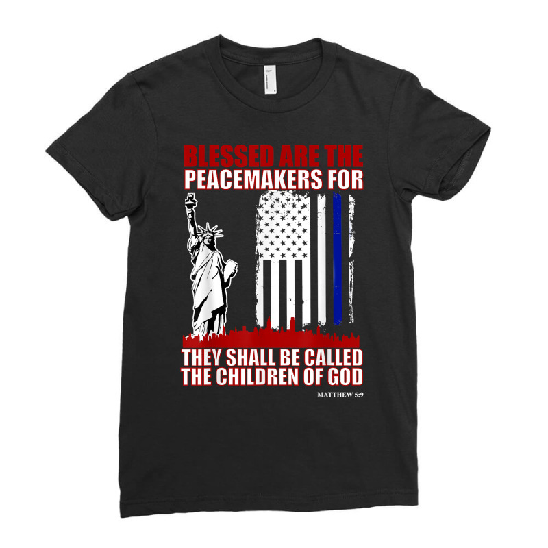 Blessed Are The Peacemakers Matthew 59 T Shirt Ladies Fitted T-shirt | Artistshot