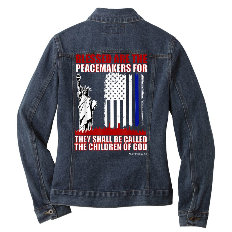 Blessed Are The Peacemakers Matthew 59 T Shirt Ladies Denim Jacket | Artistshot