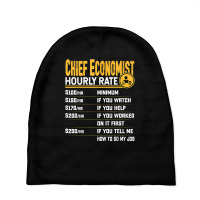 Chief Economist Hourly Rate Chief Econometrist Economist T Shirt Baby Beanies | Artistshot