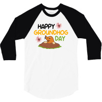Happy Groundhog Day 3/4 Sleeve Shirt | Artistshot