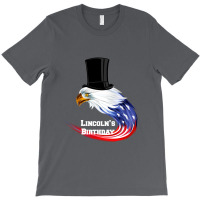 Eagle Lincoln's Birthday For Dark T-shirt | Artistshot