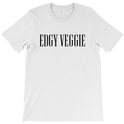edgy veggie for light T-Shirt | Artistshot