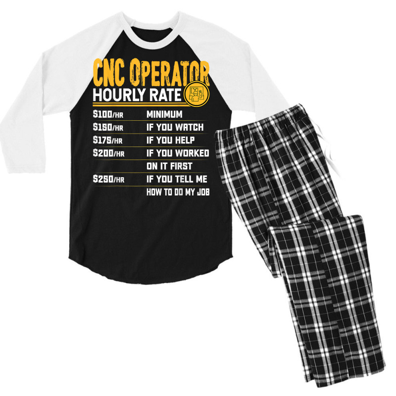 Cnc Operator Hourly Rate Cnc Machinist Machine Operator T Shirt Men's 3/4 Sleeve Pajama Set | Artistshot