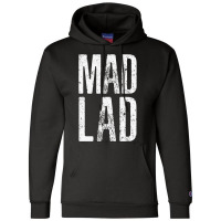 Mad Lad #madlads Champion Hoodie | Artistshot