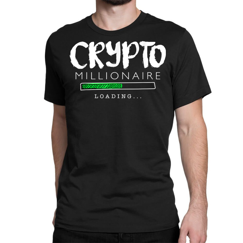 Crypto Millionaire Loading Illustration Graphic Designs T Shirt Classic T-shirt by ruffelbzk | Artistshot