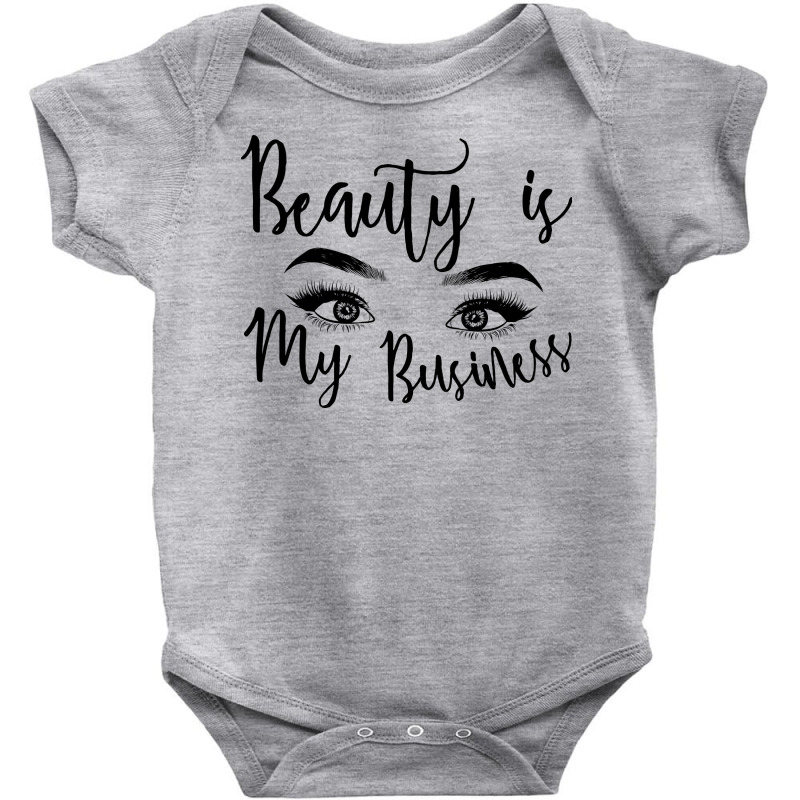 Beauty Is My Business Makeup Art Quotes Baby Bodysuit | Artistshot