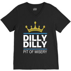 Dilly Dilly Pit Of Misery V-Neck Tee | Artistshot