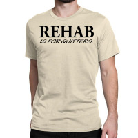 S-19 Rehab is for quitters