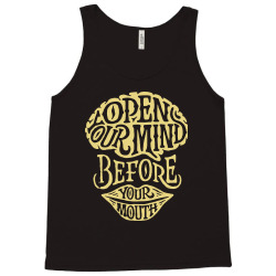 open your mind before your mounth Tank Top | Artistshot