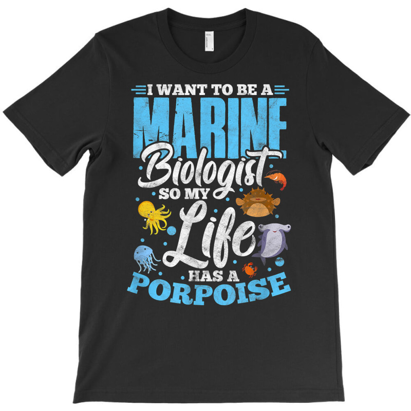 I Want To Be Marine Biologist So Life Has A Porpoise Grunge T Shirt T-shirt | Artistshot