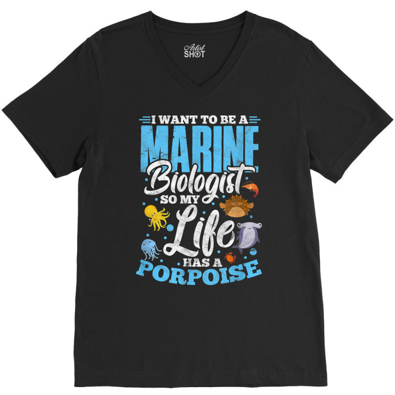 I Want To Be Marine Biologist So Life Has A Porpoise Grunge T Shirt V-neck Tee | Artistshot