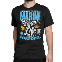 I Want To Be Marine Biologist So Life Has A Porpoise Grunge T Shirt Classic T-shirt | Artistshot