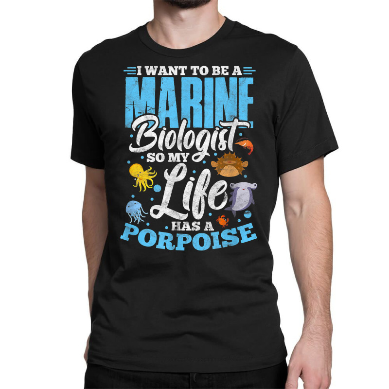 I Want To Be Marine Biologist So Life Has A Porpoise Grunge T Shirt Classic T-shirt | Artistshot