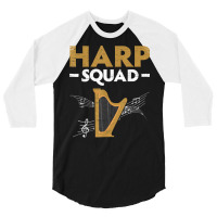 Harp Squad Harpist Musician Musical Instrument T Shirt 3/4 Sleeve Shirt | Artistshot