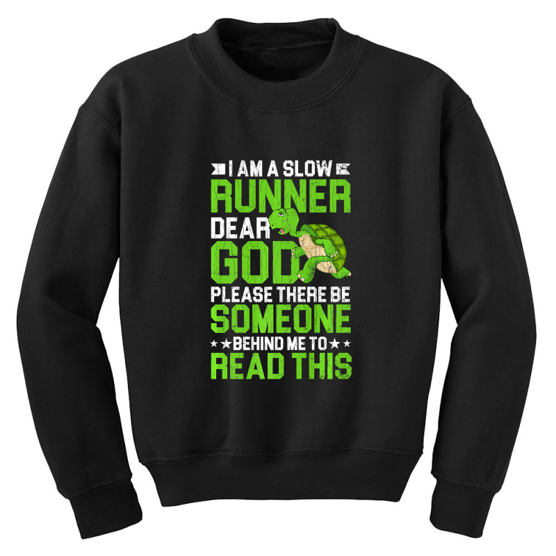 I Am A Slow Runner Turtle Funny Marathon Running Graphic Premium T Shi Youth Sweatshirt by James_Lane | Artistshot