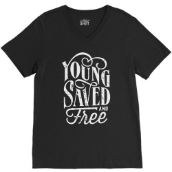 young saved and free V-Neck Tee | Artistshot