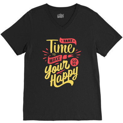 Take Time To Make Your Soul Happy V-neck Tee Designed By Blqs Apparel