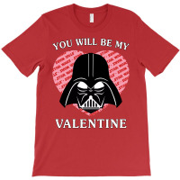 You Will Be My Valentine T-shirt | Artistshot