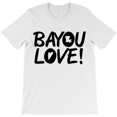 Bayou Love T-shirt Designed By Amelia Zack