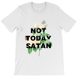 not today satan for light T-Shirt | Artistshot
