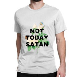 not today satan for light Classic T-shirt | Artistshot