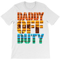 Daddy Off Duty Summer Dad Off To The Duty At The Beach Tank Top T-shirt | Artistshot