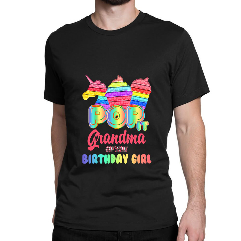 Pop It Grandma Of The Birthday Girl Fidget Family Matching T Shirt Classic T-shirt by Kevin_VandenBerge | Artistshot