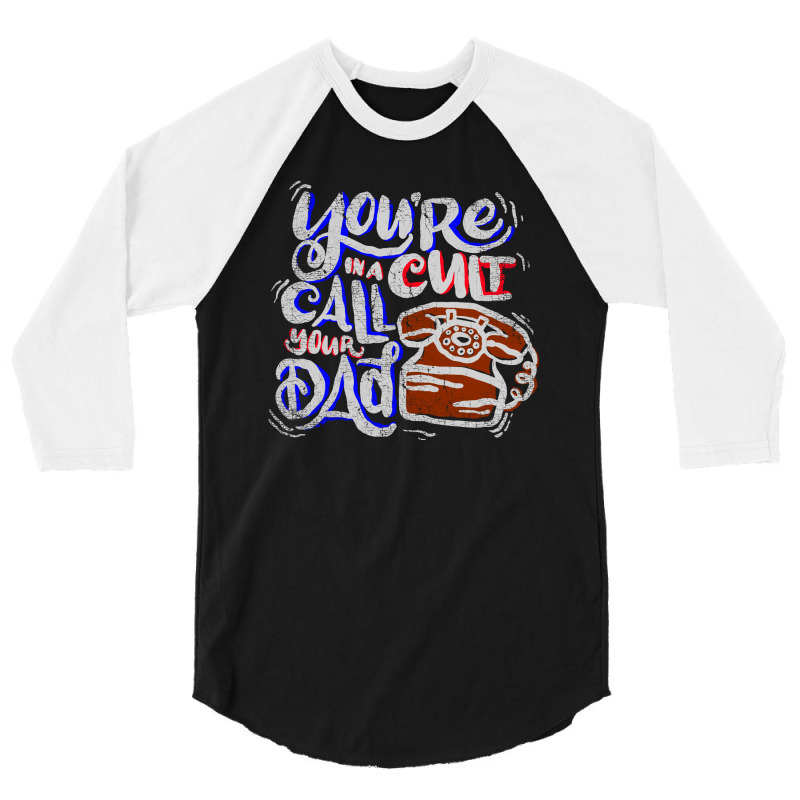 Call Your Dad 3/4 Sleeve Shirt | Artistshot