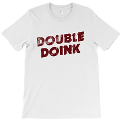 double doink T-Shirt | Artistshot